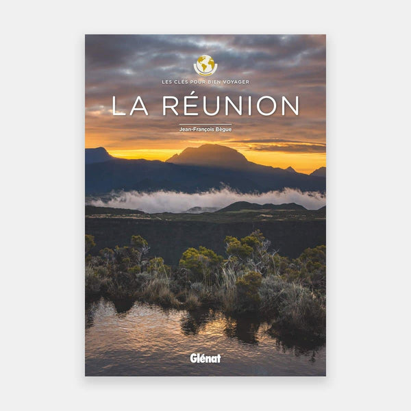 La Réunion - Les Clés Pour Bien Voyager