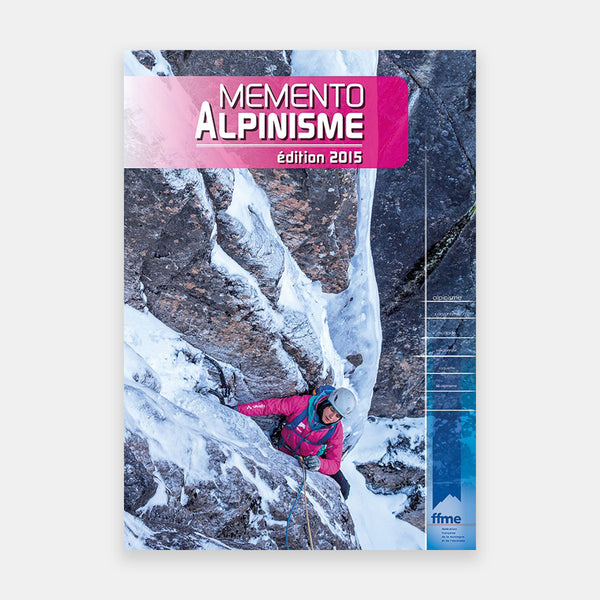 Mémento Alpinisme (Editions 2015)