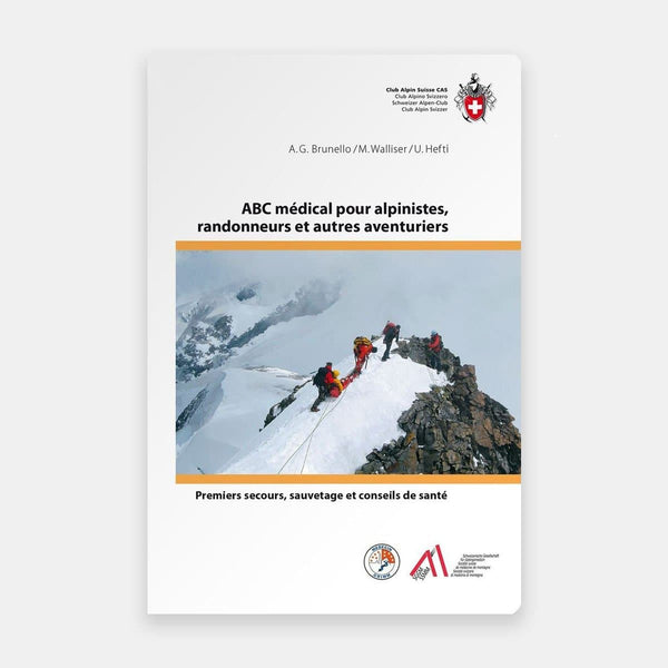 ABC Médical pour Alpinistes, Randonneurs & Autres Aventuriers