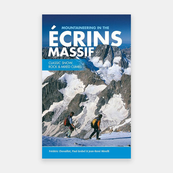 Mountaineering in the Ecrins Massif - Classic Snow Rock & Mixed Climbs