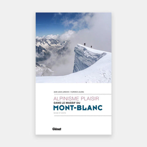 Alpinisme Plaisir dans le massif du Mont-Blanc