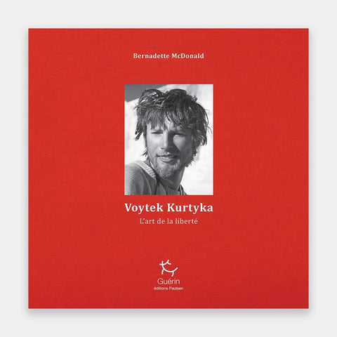 Voytek Kurtyka - L'art de la liberté