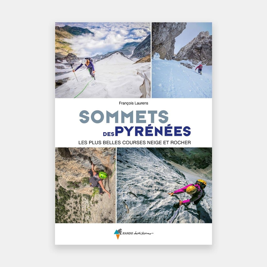 Sommets des Pyrénées - Les Plus Belles Courses Neige & Rocher