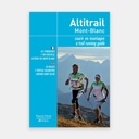 Altitrail Mont-Blanc - Courir en montagne