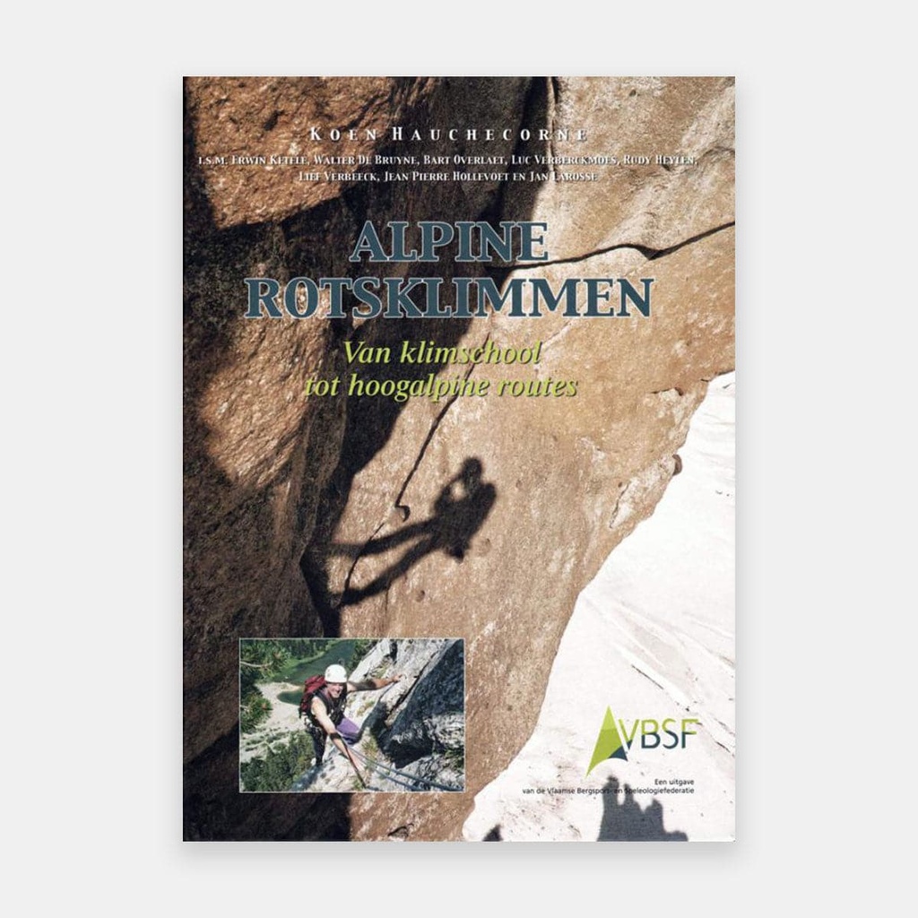 Alpine Rotsklimmen - Van klimschool tot hoogalpine routes