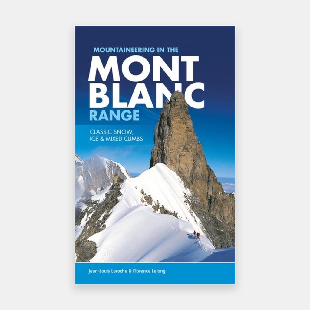 Mountaineering in the Mont Blanc Range - Classic Snow Ice & Mixed Climbs