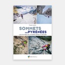 Sommets des Pyrénées - Les Plus Belles Courses Neige & Rocher