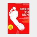 Born To Run Le Guide d'Entraînement - Tome 2