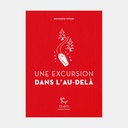 Une Excursion dans l'Au-Delà